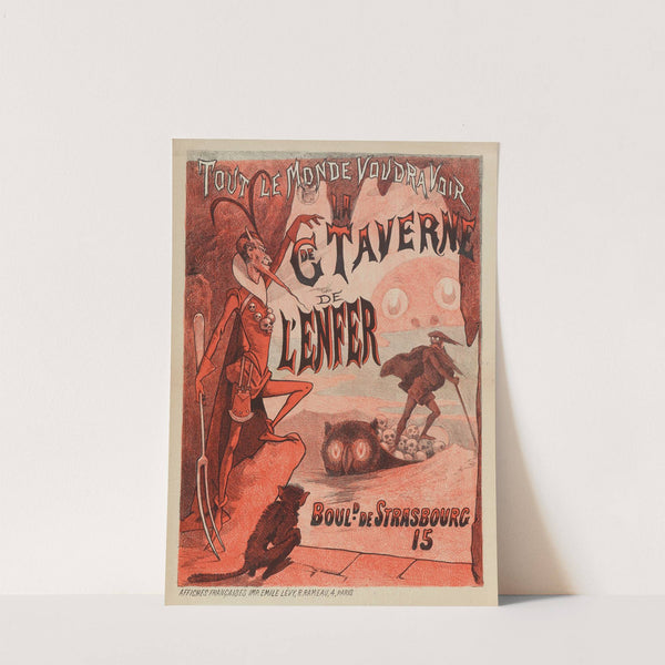 Tout Le Monde Voudra Voir La Gde Taverne De L’enfer (1884-1886) by Imp. Emile Lévy