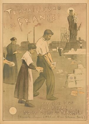 Travailleurs de France, apportez tous votre pierre à Notre-Dame du Travail (1897)