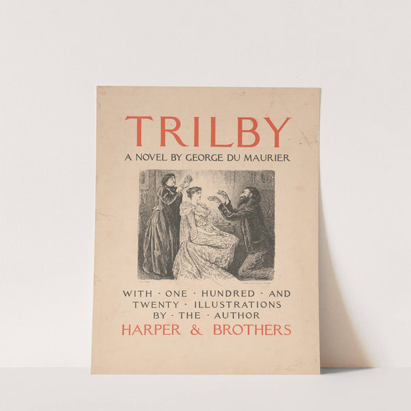 Trilby, a novel by George Du Maurier (1894) by George Du Maurier