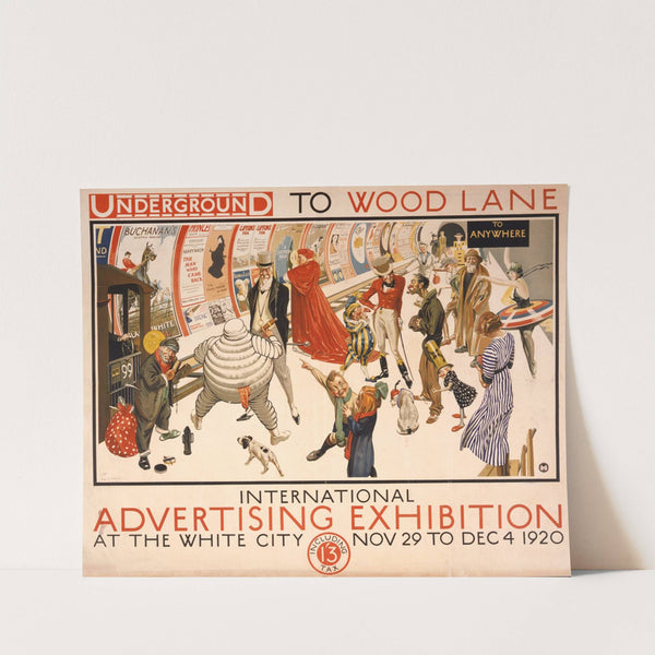 Underground to Wood Lane International Advertising Exhibition at the White City, Nov. 29 to Dec. 4 1920 by Frederick Charles Herrick