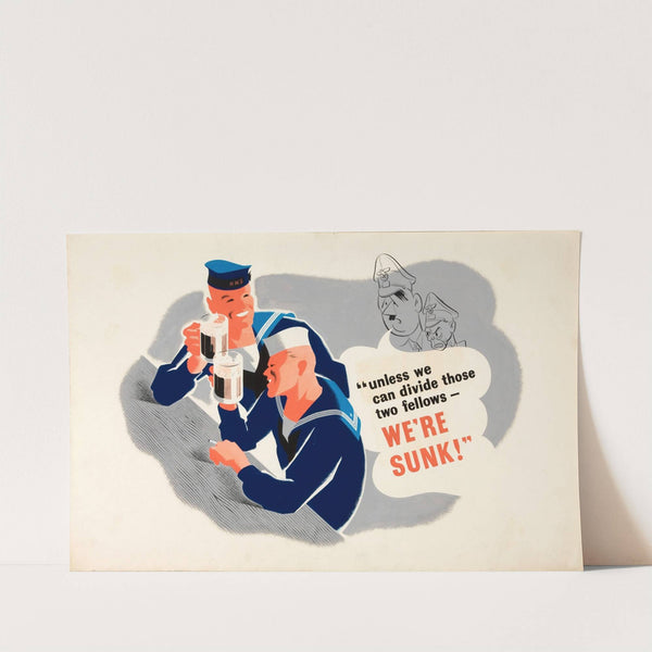 Unless we can divide those two fellows - we're sunk! World War II propaganda poster focusing on the Anglo-American alliance. Hitler and Goebbels are in the background. by Anonymous