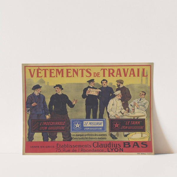Vêtements de travail. Etablissements Claudius Bas, 75 rue de l’Abondance. Lyon (1920) by Publicité Wall
