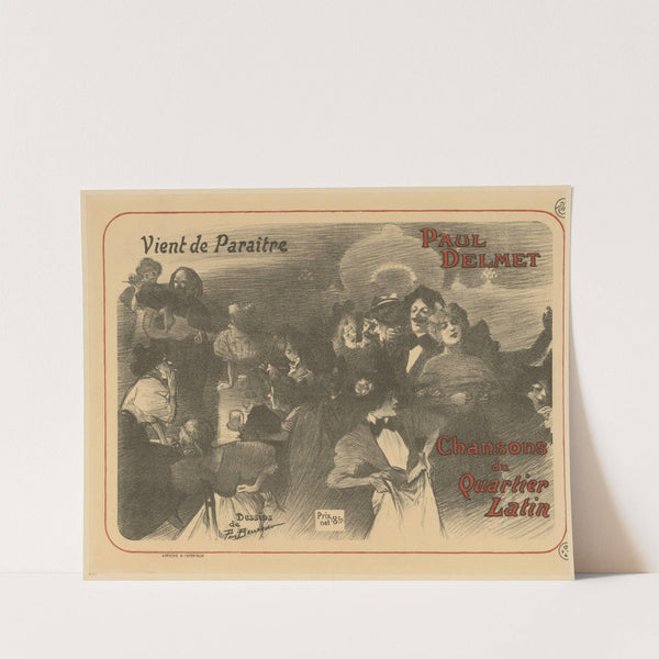 Vient de Paraitre. Paul Delmet. Chansons du Quartier Latin (1899) by Paul Balluriau