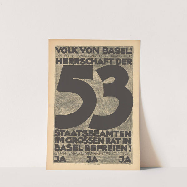 Volk von Basel! Am 13. u. 14. Mai kannst Du Dich von der Herrschaft der 53 (1922) by Robert Stöcklin