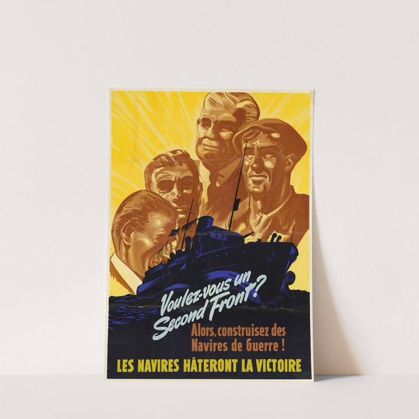 Voulez-Vous un Second Front, Alors, Construisez des Navires de Guerre! by Anonymous