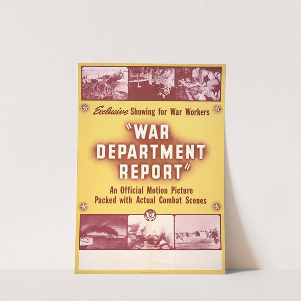 War Department Report An official motion picture packed with actual combat scenes-Exclusive showing for war workers. by Anonymous