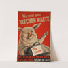 We want your kitchen waste (between 1939 and 1946) by John Gilroy