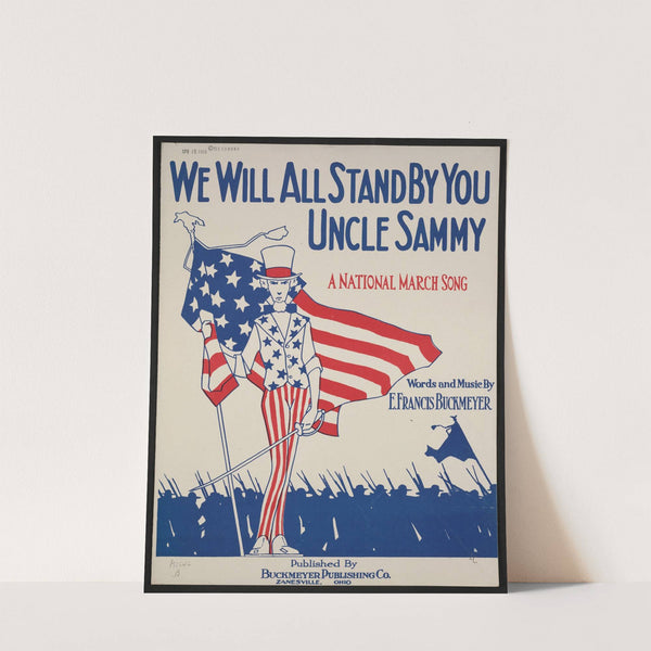 We will all stand by you Uncle Sammy a national march song by Anonymous