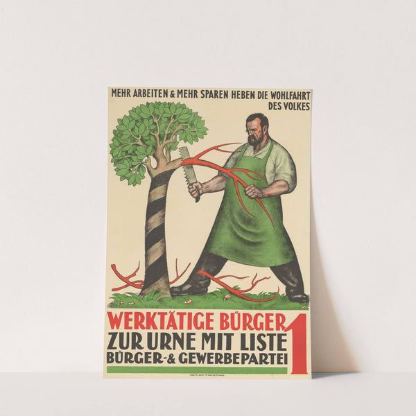 Werktätige Bürger – Zur Urne mit Liste 1 – Bürger- & Gewerbepartei (1923) by Otto Plattner