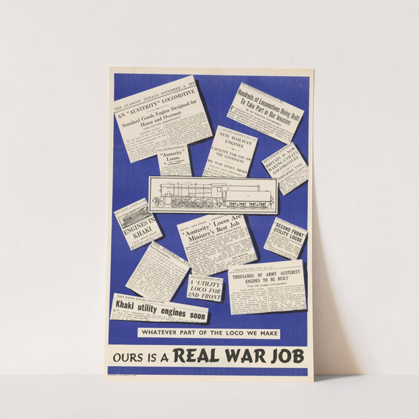 Whatever Part of the Loco We Make - Ours is a Real War Job by Anonymous