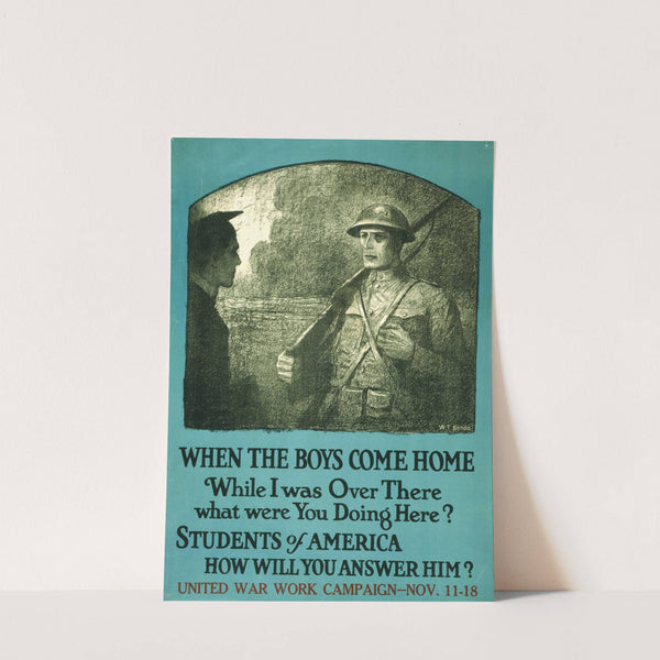 When the boys come home While I was over there what were you doing here, Students of America, how will you answer him by Wladyslaw Theodore Benda