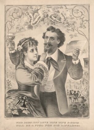 Who does not love wine, wife & song, will be a fool for his lifelong! (1873)
