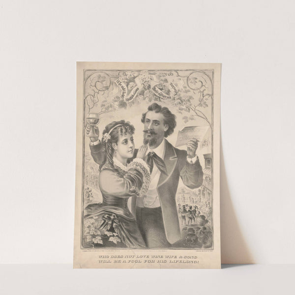 Who does not love wine, wife & song, will be a fool for his lifelong! (1873) by Kimmel & Voigt