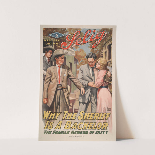 Why the sheriff is a bachelor The fragile reward of duty. by Goes Litho. Co.
