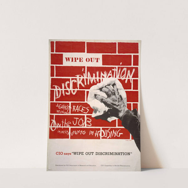 Wipe out discrimination. CIO says 'Wipe out discrimination' by Milton Ackoff