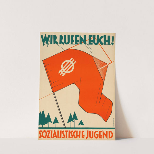 Wir rufen Euch! Sozialistische Jugend by Karl Wiener