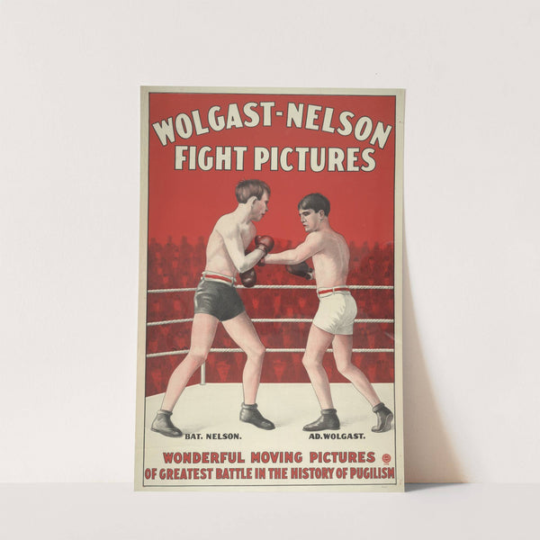 Wolgast-Nelson Fight Pictures ; Wonderful moving pictures of the greatest battle in the history of pugilism. by Anonymous