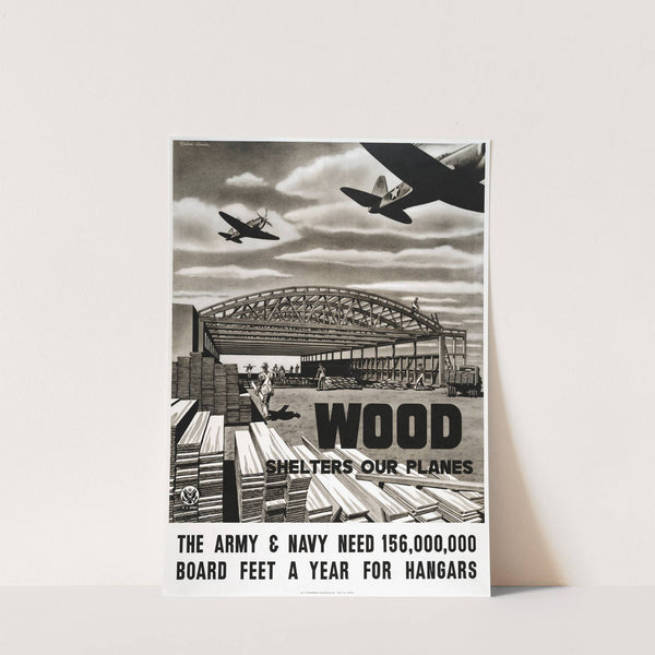 Wood shelters our planes (1943) by Louise Rochon Hoover