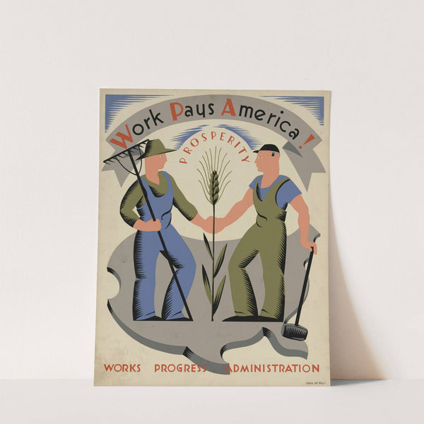 Work pays America! Prosperity (1936-1941) by Vera Bock