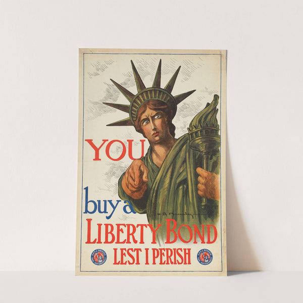 You buy a Liberty Bond lest I perish by Charles Raymond Macauley