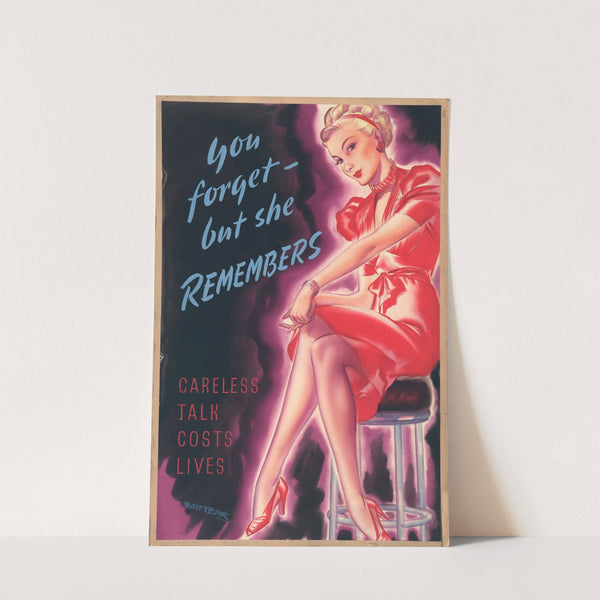 You forget - but she remembers. Careless talk costs lives by Whitear
