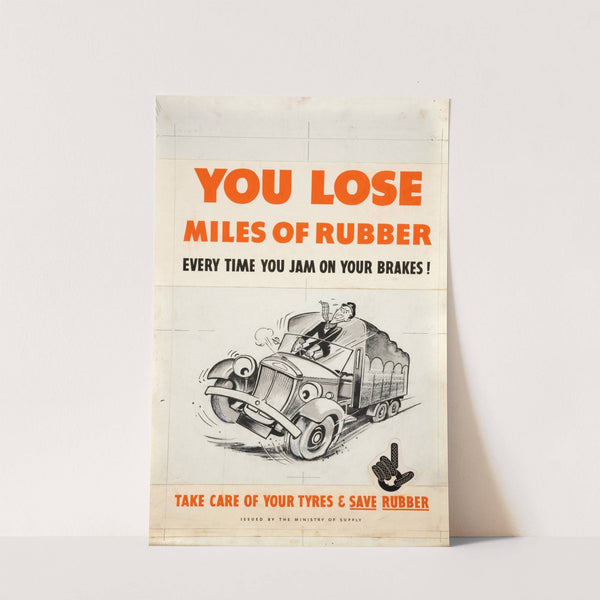 You lose miles of rubber every time you jam on your brakes! Take care of your tyres & save rubber by Anonymous