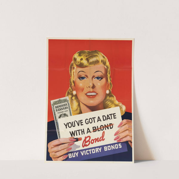 You've got a Date with a Bond Buy Victory Bonds by Anonymous