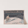 Across Asia on a Bicycle- The Adventures of Two Young American Students on a Journey From Constantinople to Peking (1894) by Albert J. Moores