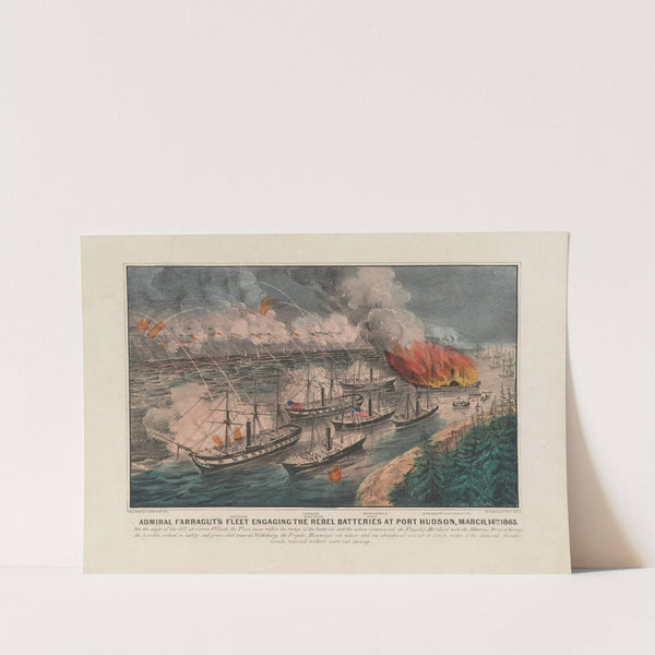 Admiral Farragut’s fleet engaging the rebel batteries at Port Hudson, March, 14th 1863 (1863) by Currier & Ives.