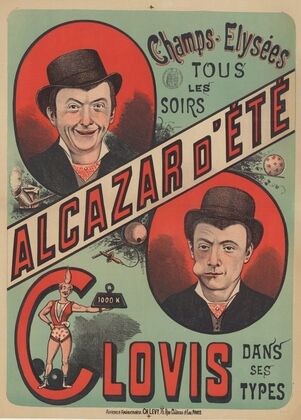 Alcazar d’Été. Champs-Elysées. Tous les soirs – Clovis, dans ses types (1888)