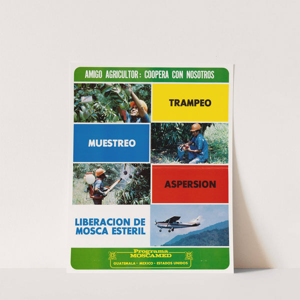 Amigo Agricultor: Coopera Con Nosotros. Trampeo, Muestreo, Aspersion, Liberacion De Mosca Esteril by U.S. Information Agency