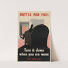 Battle for Fuel - Turn it Down When You are Warm by Anonymous