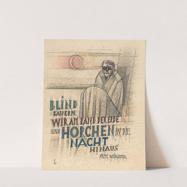 Blind kauern wir am Rand der Erde... by Karl Wiener