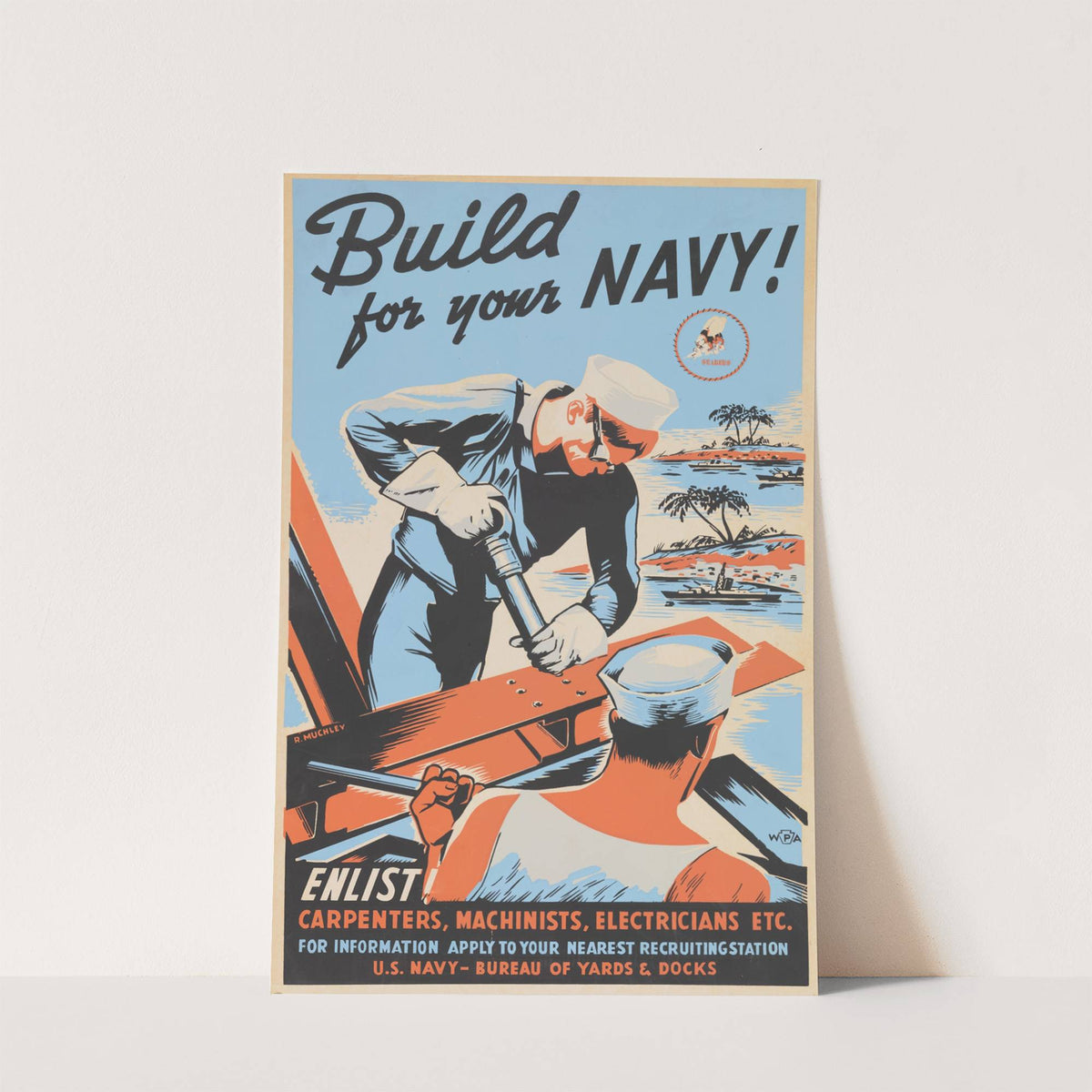 Build for your Navy! Enlist! Carpenters, machinists, electricians etc (1941) by Robert Muchley