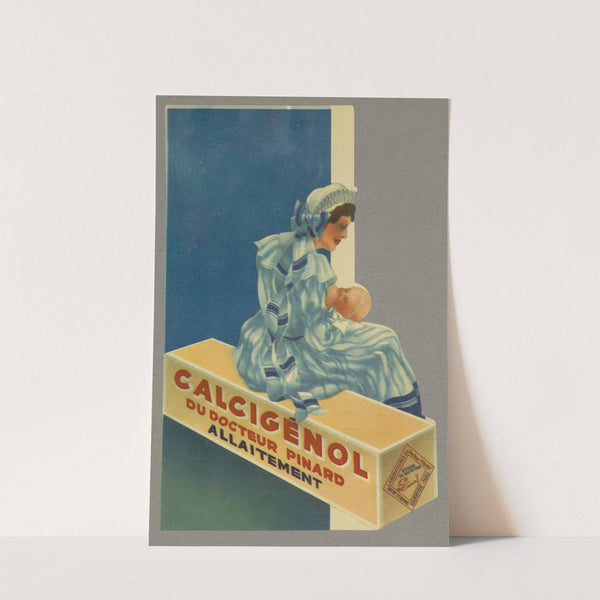Calcigénol du docteur Pinard ; allaitement (1910-1950) by Laboratoires du docteur Pinard