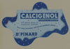 Calcigénol du docteur Pinard ; Calcigénol (1910-1950)
