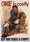 Care is costly. Buy war bonds and stamps