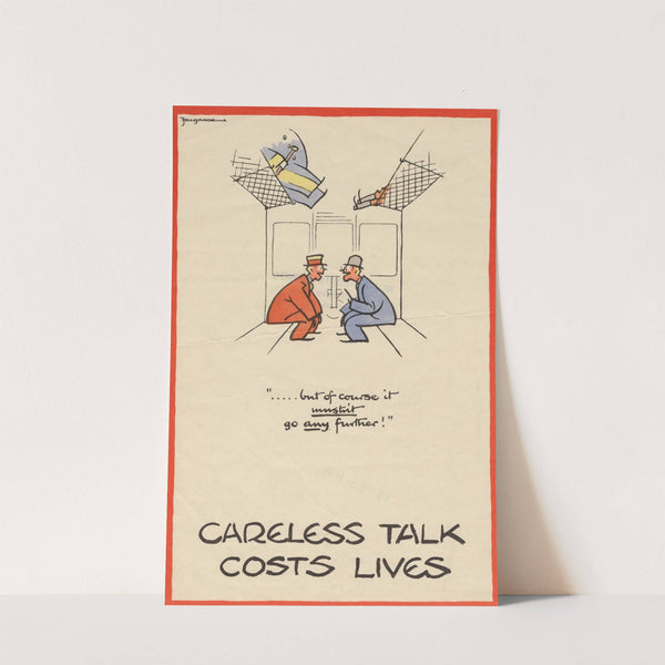 Careless Talk Costs Lives by Anonymous