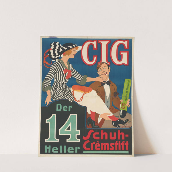 CIG. Der 14 Heller Schuhcremestift. (1900) by Emil Ranzenhofer