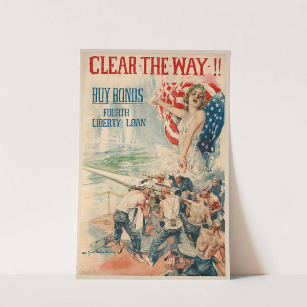 Clear the Way !!. Buy bonds. Fourth Liberty loan (1918) by Howard Chandler Christy