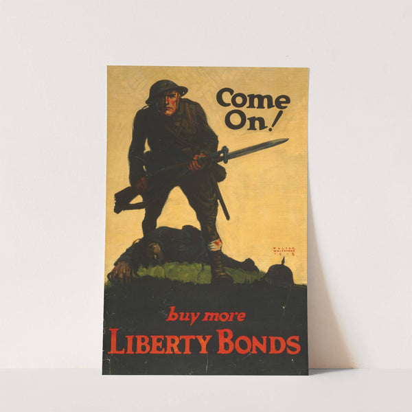 Come on! Buy more Liberty Bonds by Walter Whitehead