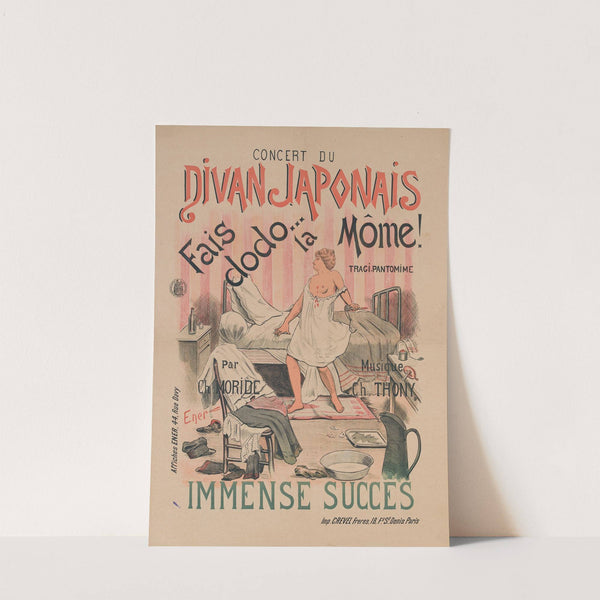 Concert Du Divan Japonais Fais Dodo. La Môme Tragi- Pantomime Par Ch. Moride Musique De Ch. Thony Immense (1880-1890) by Affiches Ener