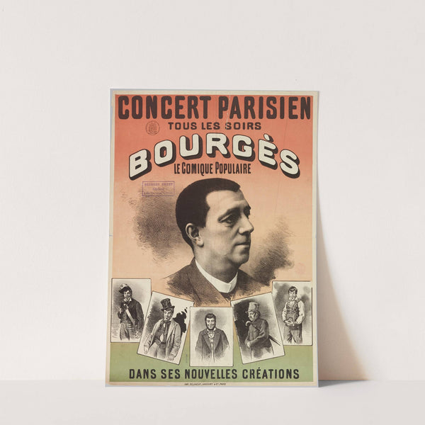 Concert Parisien Tous Les Soirs Bourges Le Comique Populaire Dans Ses Nouvelles Creations (1880-1900) by Imp. Delanchy & Cie