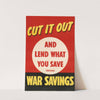Cut it Out and Lend What You Save Through War Savings by Anonymous