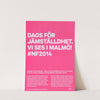 Dags för jämställdhet. Vi ses i Malmö! #NF2014. (2014) by Kvinnefronten (The Women's Front)