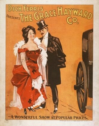 Dick Ferris presents The Grace Hayward Co. a wonderful show at popular prices.