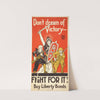 Don&#039;t dream of victory - Fight for it! Buy Liberty Bonds by Anonymous