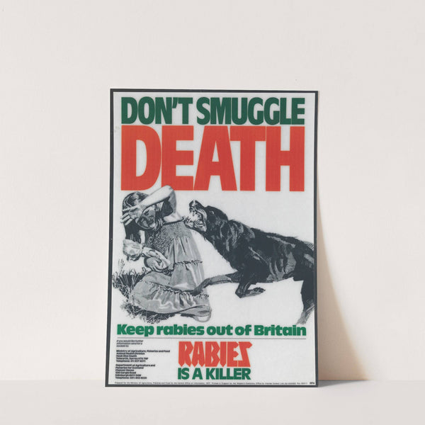 Don&#039;t Smuggle Death; Keep rabies out of Britain - Rabies is a Killer by Ministry of Agriculture, Fisheries and Food