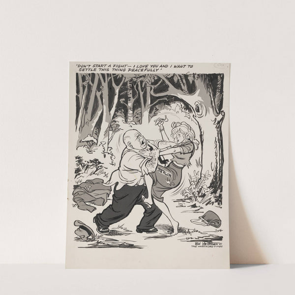 &#039;Don&#039;t start a fight. I love you and I want to settle this thing peacefully&#039; by Edmund Siegfried Valtman