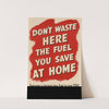 Don&#039;t Waste Here the Fuel You Save at Home by Anonymous